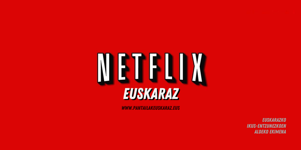 Netflix Euskaraz